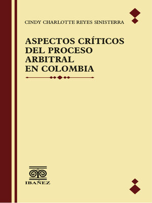 cover image of Aspectos críticos del proceso arbitral en Colombia